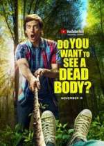 Watch Do You Want to See a Dead Body? M4ufreemovies