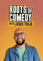 Watch Roots of Comedy with Jesus Trejo M4ufreemovies