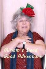 Watch Miriam\'s Dead Good Adventure M4ufreemovies