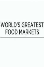 Watch World's Greatest Food Markets M4ufreemovies