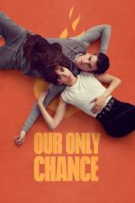 Watch Our Only Chance M4ufreemovies