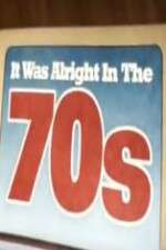 Watch It Was Alright in the 70s M4ufreemovies