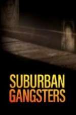 Watch Suburban Gangsters M4ufreemovies