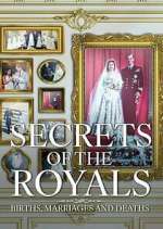 Watch Secrets of the Royals: Births, Marriages and Deaths M4ufreemovies
