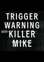 Watch Trigger Warning with Killer Mike M4ufreemovies