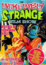 Watch The Incredibly Strange Film Show M4ufreemovies