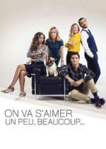 Watch On va s'aimer un peu, beaucoup... M4ufreemovies