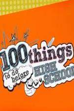 Watch 100 Things to Do Before High School M4ufreemovies