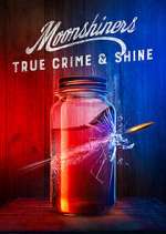 Watch Moonshiners: True Crime & Shine M4ufreemovies