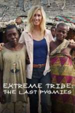 Watch Extreme Tribe: The Last Pygmies M4ufreemovies