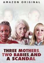 Watch Three Mothers, Two Babies and a Scandal M4ufreemovies