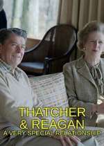 Watch Thatcher & Reagan: A Very Special Relationship M4ufreemovies