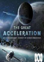 Watch The Great Acceleration M4ufreemovies