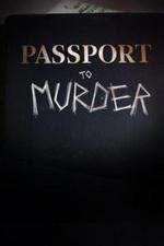 Watch Passport to Murder M4ufreemovies