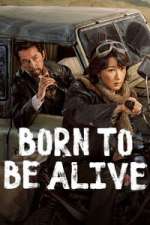 Watch Born to Be Alive M4ufreemovies