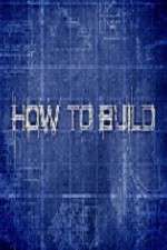 Watch How to Build M4ufreemovies