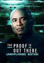 Watch The Proof Is Out There: Unexplained Edition M4ufreemovies