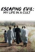 Watch Escaping Evil: My Life in a Cult M4ufreemovies