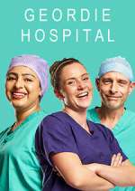 Watch Geordie Hospital M4ufreemovies