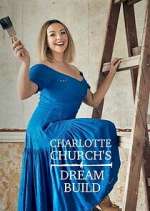 Watch Charlotte Church's Dream Build M4ufreemovies