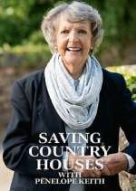 Watch Saving Country Houses with Penelope Keith M4ufreemovies