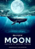 Watch Moon: Nature\'s Secret Force M4ufreemovies