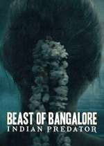 Watch Beast of Bangalore: Indian Predator M4ufreemovies