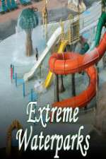 Watch Extreme Waterparks M4ufreemovies