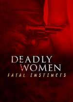 Watch Deadly Women: Fatal Instincts M4ufreemovies
