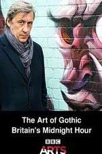 Watch The Art of Gothic Britains Midnight Hour M4ufreemovies