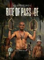 Watch Ed Stafford\'s Rite of Passage M4ufreemovies