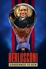 Watch Berlusconi: Condemned to Win M4ufreemovies