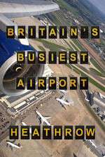 Watch Britain's Busiest Airport - Heathrow M4ufreemovies