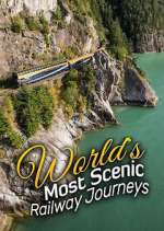 Watch The World's Most Scenic Railway Journeys M4ufreemovies