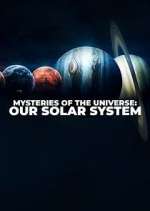 Watch Mysteries of the Universe: Our Solar System M4ufreemovies