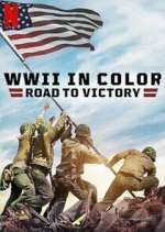 Watch WWII in Color: Road to Victory M4ufreemovies