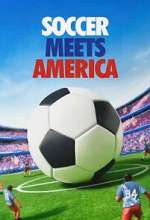 Watch Soccer Meets America M4ufreemovies