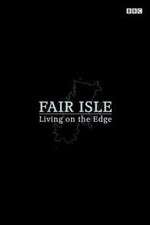 Watch Fair Isle: Living on the Edge M4ufreemovies