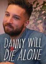Watch Danny Will Die Alone M4ufreemovies
