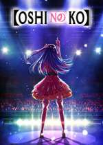 Watch Oshi no Ko M4ufreemovies