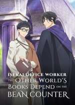Watch Isekai Office Worker: The Other World\'s Books Depend on the Bean Counter M4ufreemovies