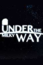 Watch Under the Milky Way M4ufreemovies