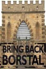 Watch Bring Back Borstal M4ufreemovies