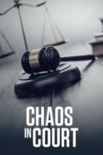 Watch Chaos in Court M4ufreemovies
