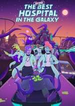 Watch The Second Best Hospital in the Galaxy M4ufreemovies