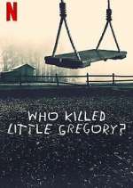 Watch Who Killed Little Gregory? M4ufreemovies