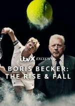 Watch Boris Becker: The Rise and Fall M4ufreemovies
