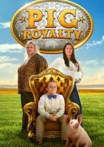 Watch Pig Royalty M4ufreemovies