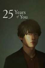 Watch 25 Years of You M4ufreemovies