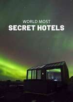 Watch World\'s Most Secret Hotels M4ufreemovies